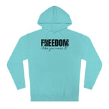 Freedom Like You Mean It Hoodie