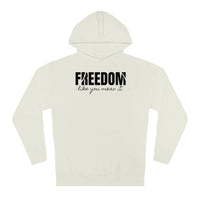 Freedom Like You Mean It Hoodie