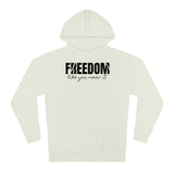 Freedom Like You Mean It Hoodie