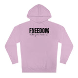 Freedom Like You Mean It Hoodie