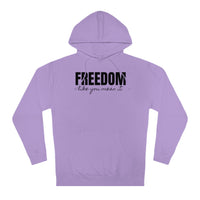 Freedom Like You Mean It Hoodie