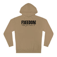 Freedom Like You Mean It Hoodie
