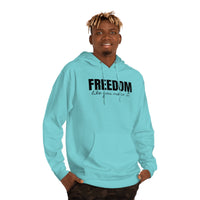 Freedom Like You Mean It Hoodie